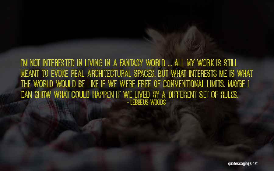 Deblistering Quotes By Lebbeus Woods Deblistering Quotes By Lebbeus Woods