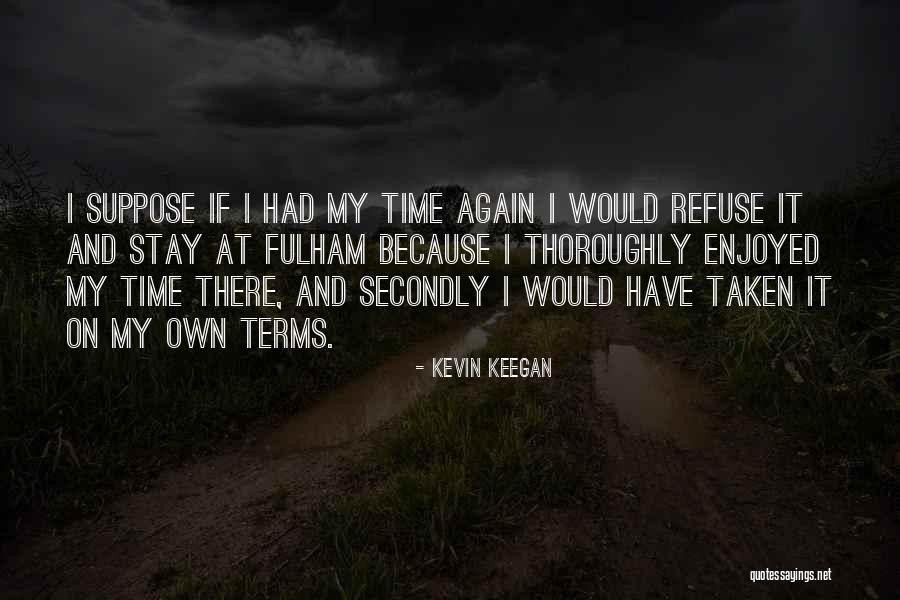 Debljaca Quotes By Kevin Keegan Debljaca Quotes By Kevin Keegan