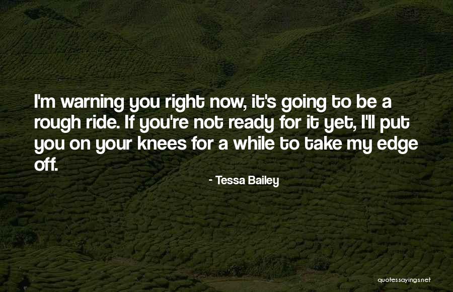 Debnath Ghoshal Quotes By Tessa Bailey Debnath Ghoshal Quotes By Tessa Bailey