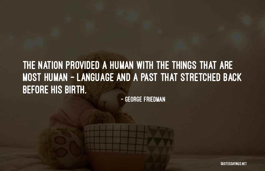 Deboisement Quotes By George Friedman Deboisement Quotes By George Friedman