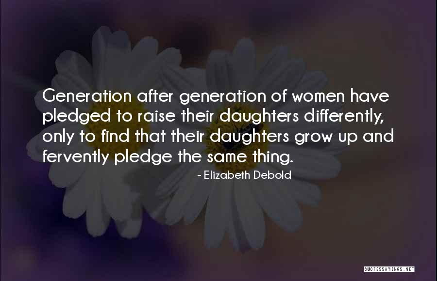 Debold Quotes By Elizabeth Debold Debold Quotes By Elizabeth Debold