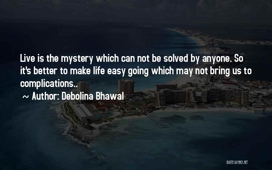 Debolina Bhawal Quotes 1262233