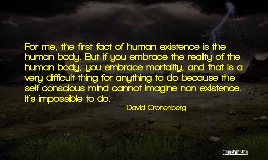 Debolina Chakraborty Quotes By David Cronenberg Debolina Chakraborty Quotes By David Cronenberg