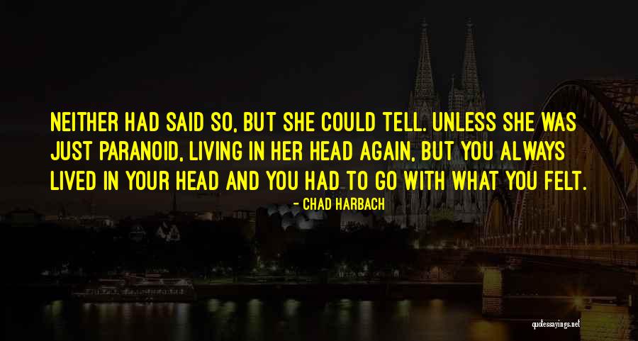 Debolina Nandy Quotes By Chad Harbach Debolina Nandy Quotes By Chad Harbach