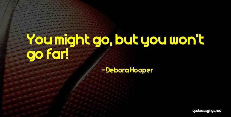 Debora Hooper Quotes 1118702