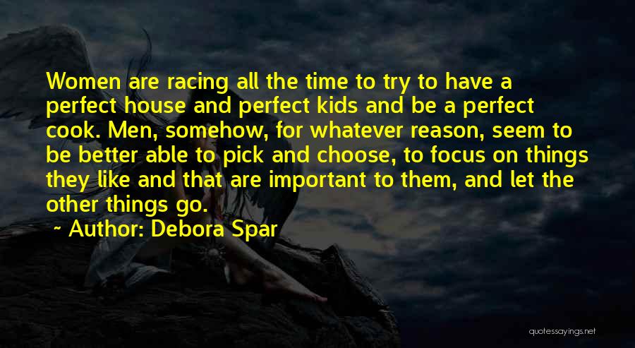 Debora Spar Quotes 215452