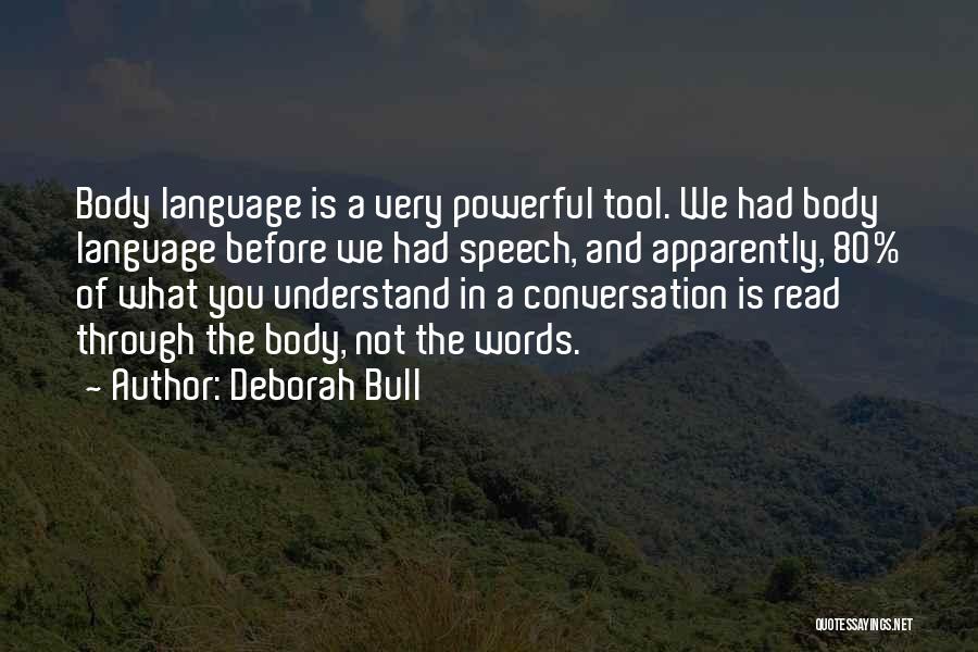 Deborah Bull Quotes 1262415