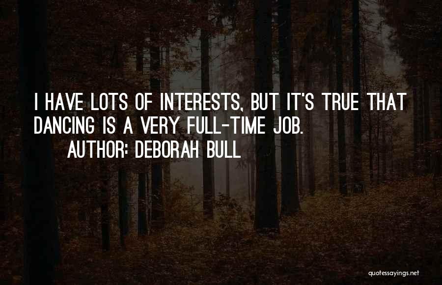 Deborah Bull Quotes 2052337