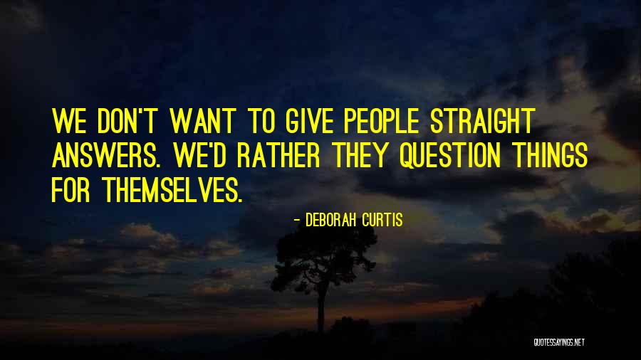 Deborah Curtis Quotes 2265227