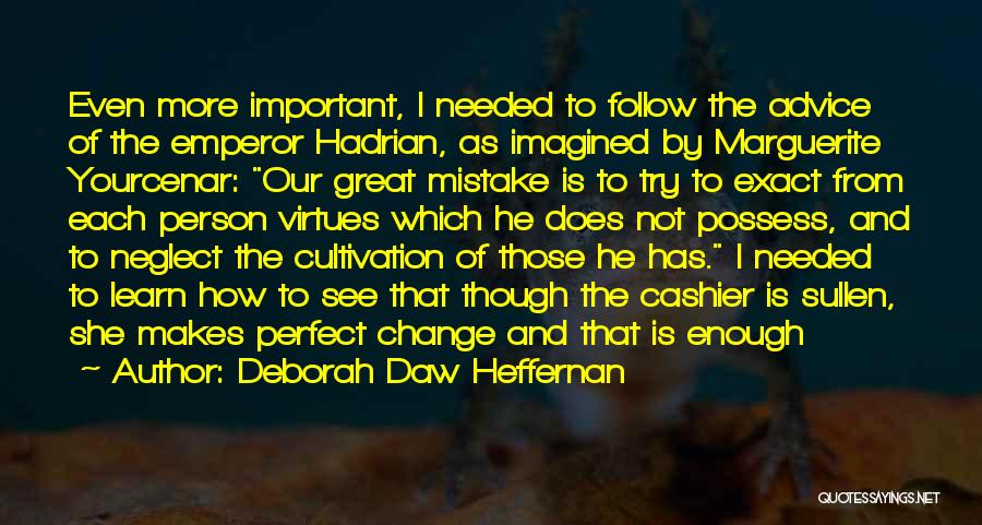 Deborah Daw Heffernan Quotes 609654