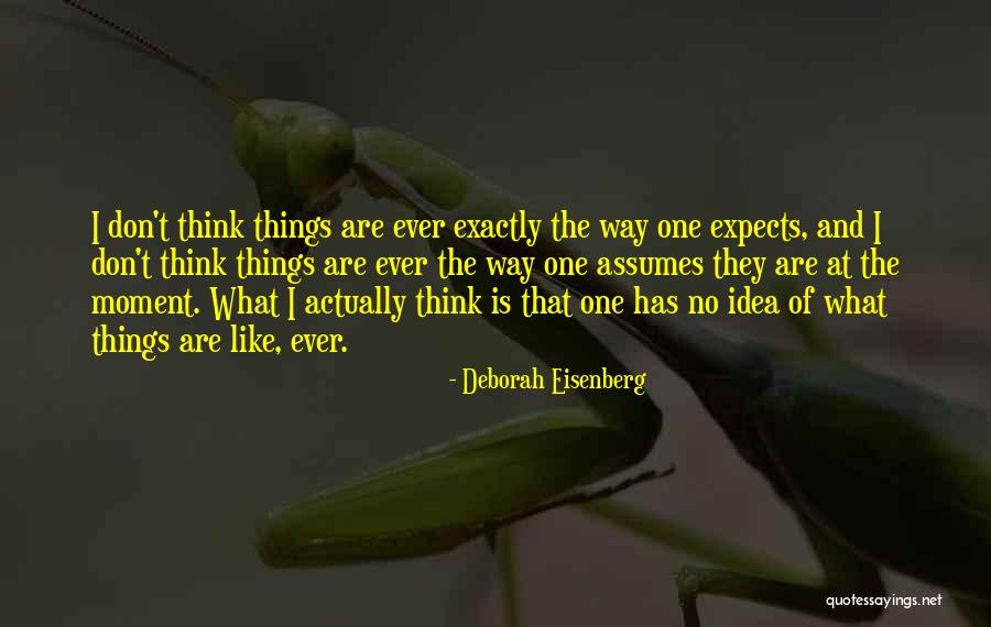 Deborah Eisenberg Quotes 1001113