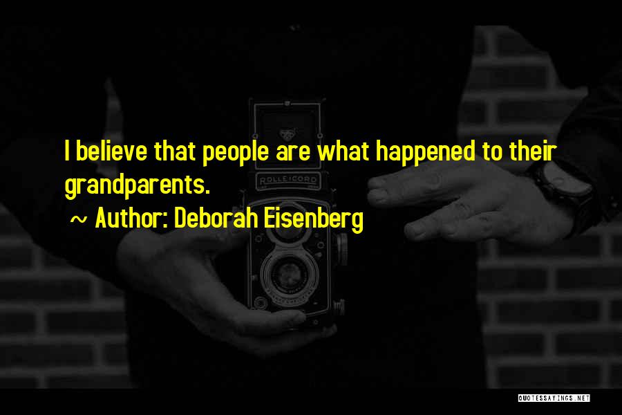 Deborah Eisenberg Quotes 1862309