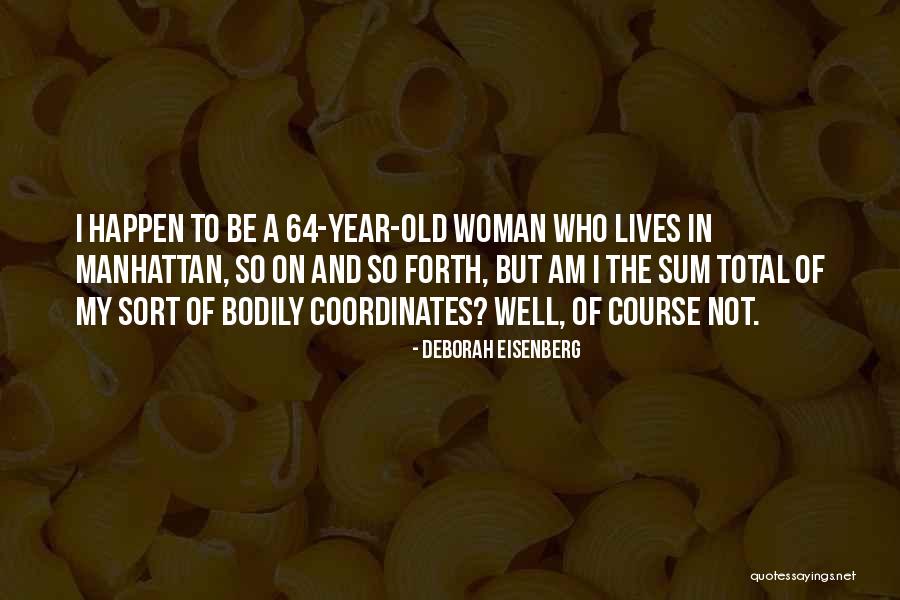 Deborah Eisenberg Quotes 1952480 Deborah Eisenberg Quotes 1952480