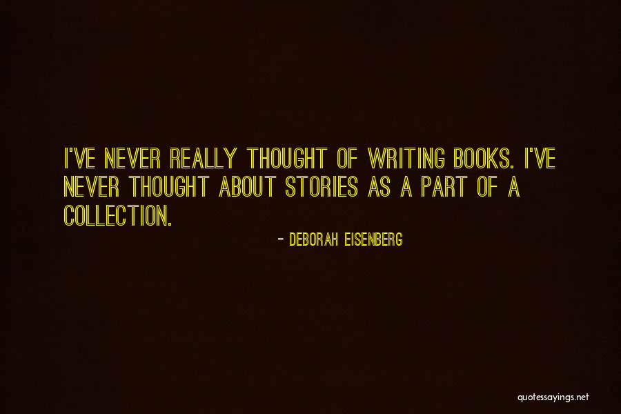 Deborah Eisenberg Quotes 344641 Deborah Eisenberg Quotes 344641