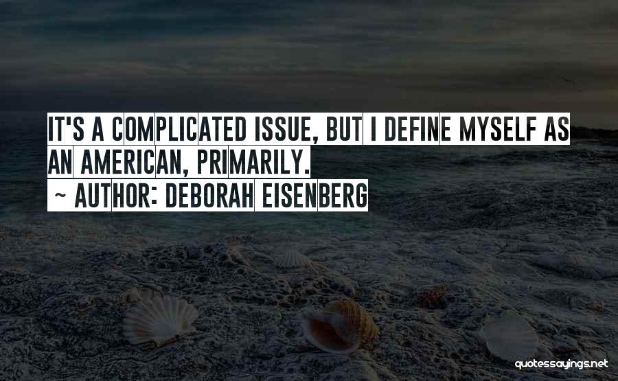 Deborah Eisenberg Quotes 977916