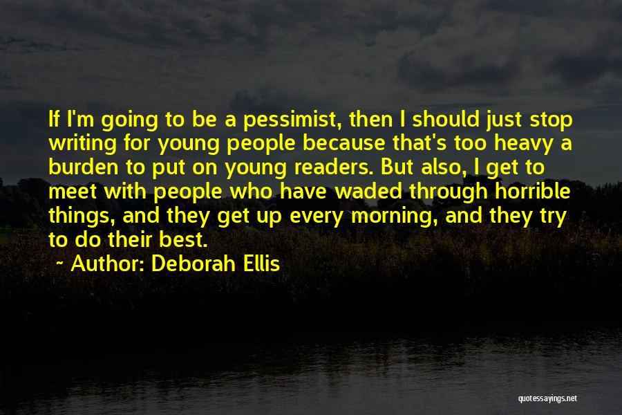 Deborah Ellis Quotes 1199810