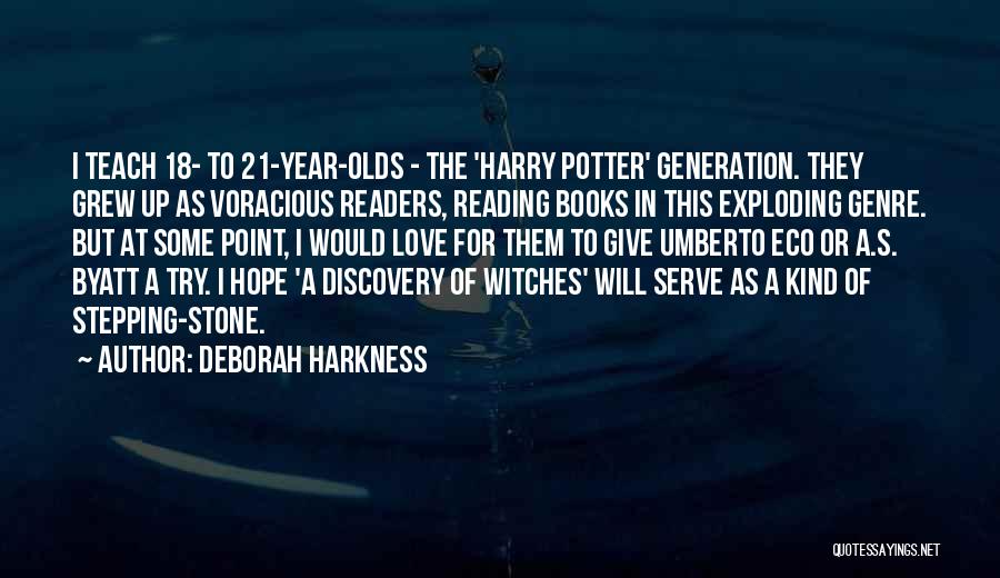 Deborah Harkness Discovery Of Witches Quotes By Deborah Harkness