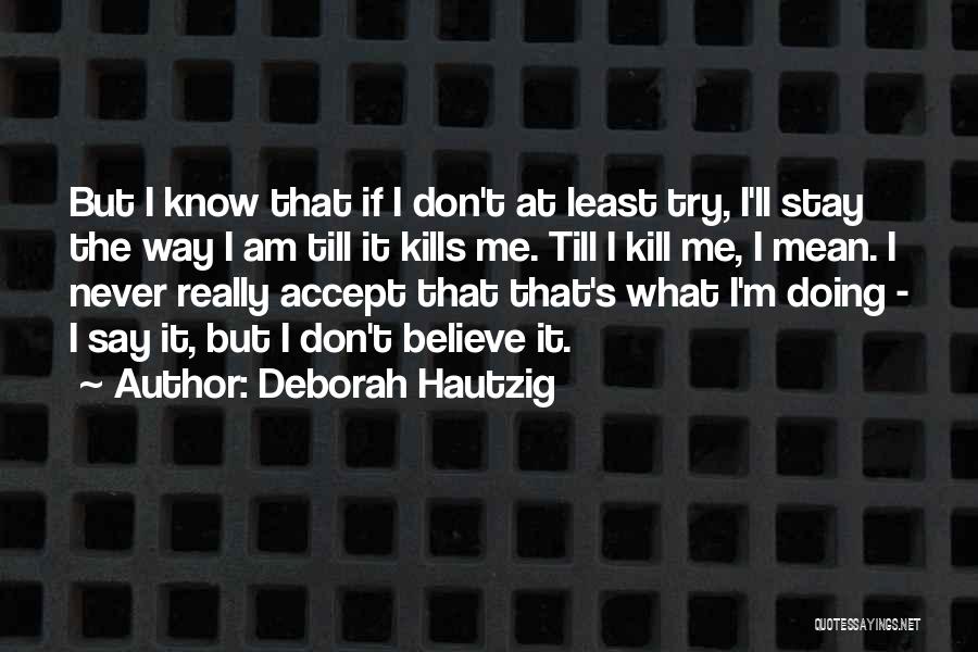 Deborah Hautzig Quotes 88179