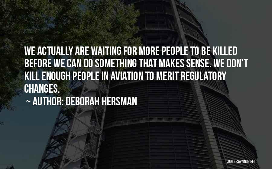Deborah Hersman Quotes 323975