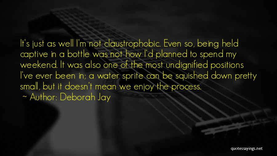 Deborah Jay Quotes 492268