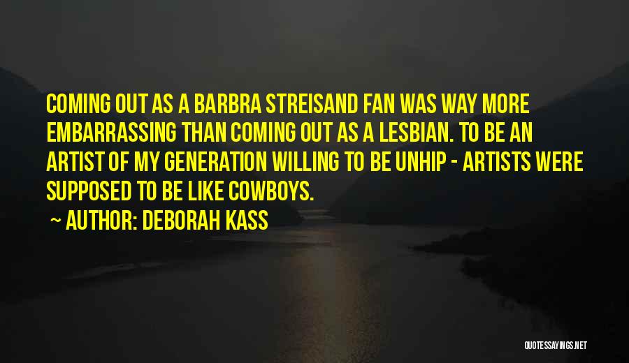 Deborah Kass Quotes 764373