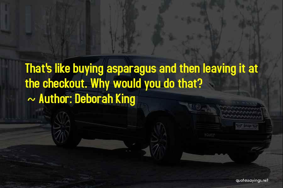 Deborah King Quotes 669907