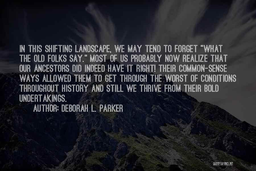 Deborah L. Parker Quotes 1064969