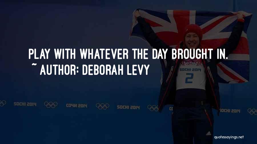 Deborah Levy Quotes 1176192