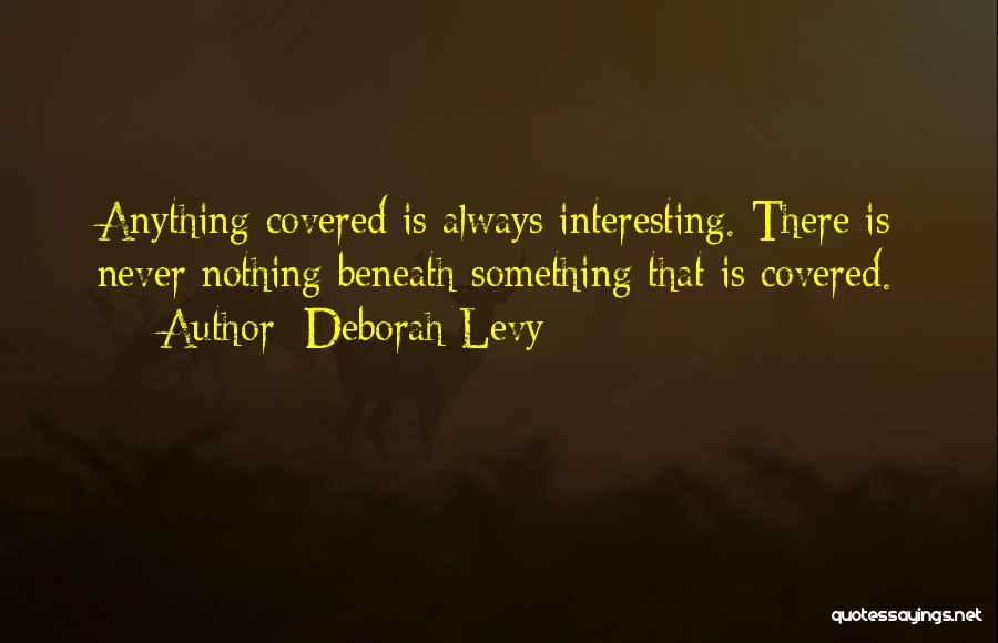 Deborah Levy Quotes 1207177