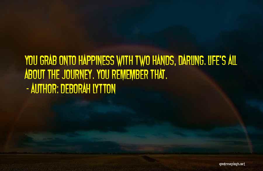 Deborah Lytton Quotes 1662719