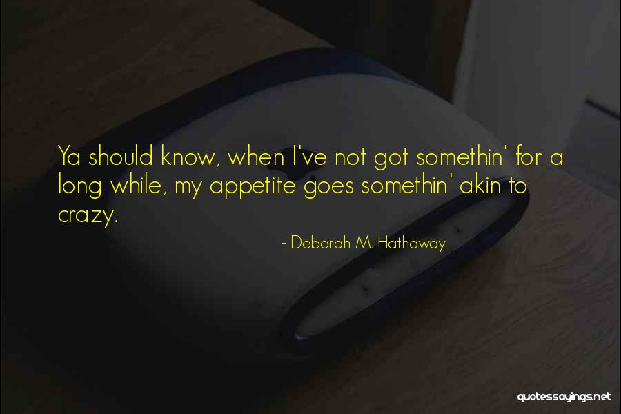Deborah M. Hathaway Quotes 75043 Deborah M. Hathaway Quotes 75043