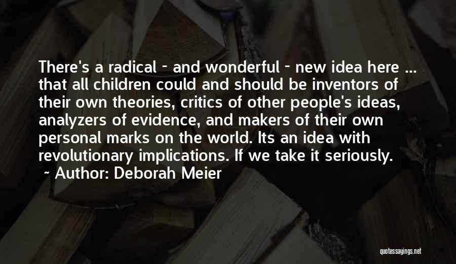 Deborah Meier Quotes 1076653