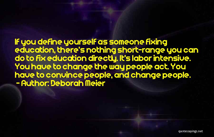 Deborah Meier Quotes 1889560