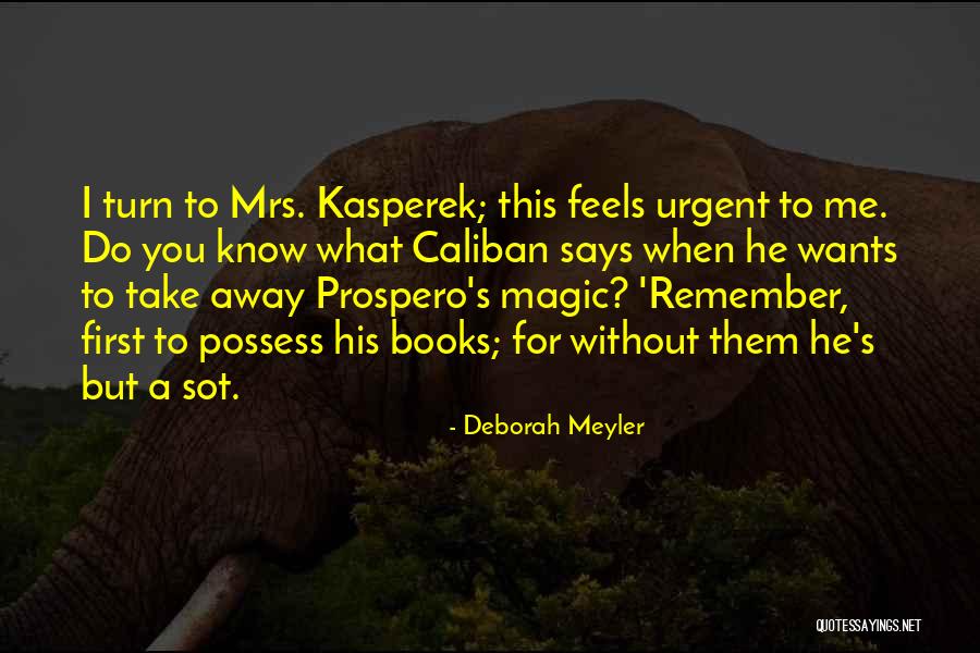 Deborah Meyler Quotes 696355 Deborah Meyler Quotes 696355