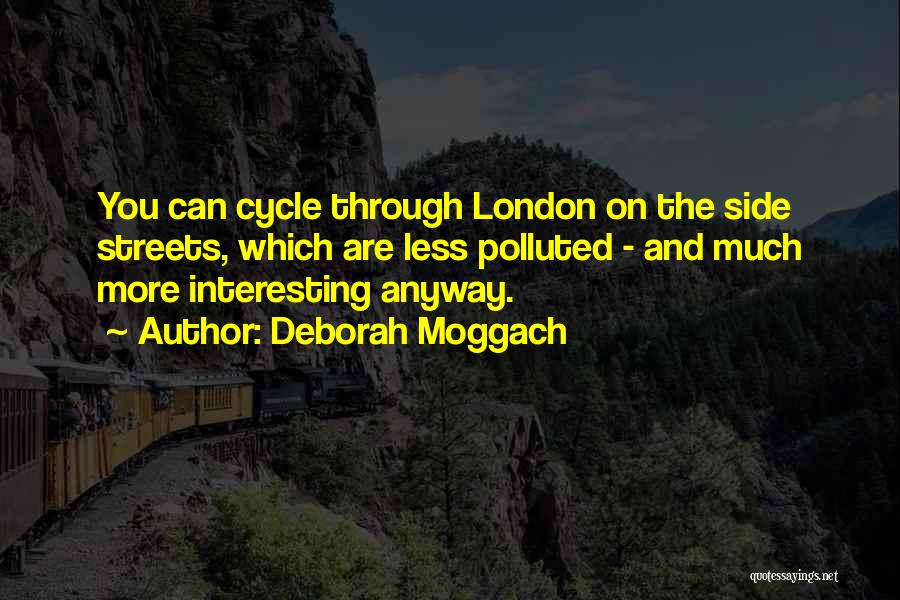 Deborah Moggach Quotes 1371303