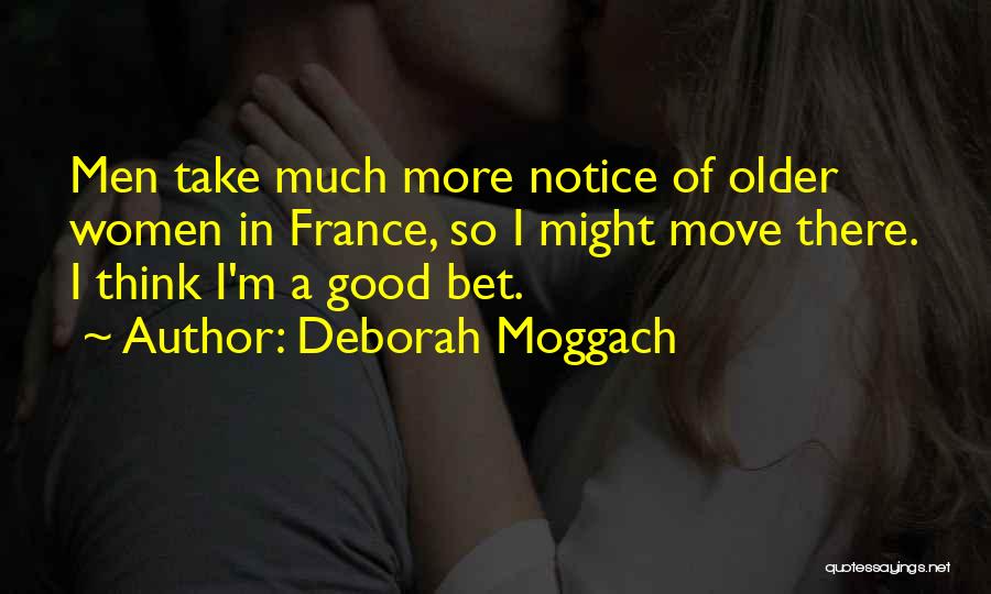 Deborah Moggach Quotes 1508333