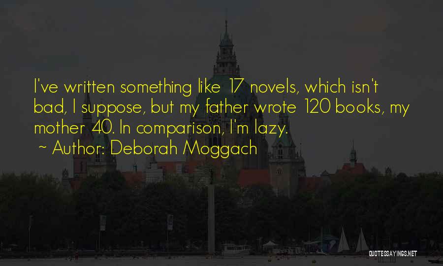 Deborah Moggach Quotes 1686853