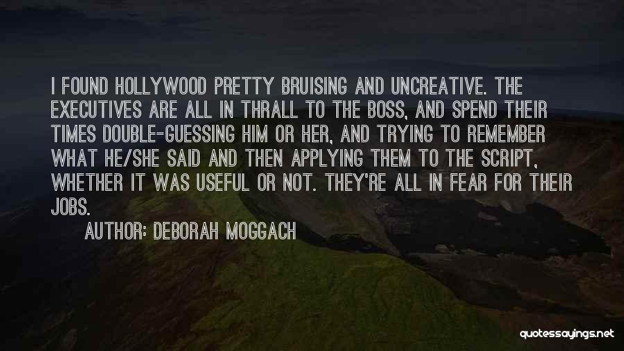 Deborah Moggach Quotes 1726818