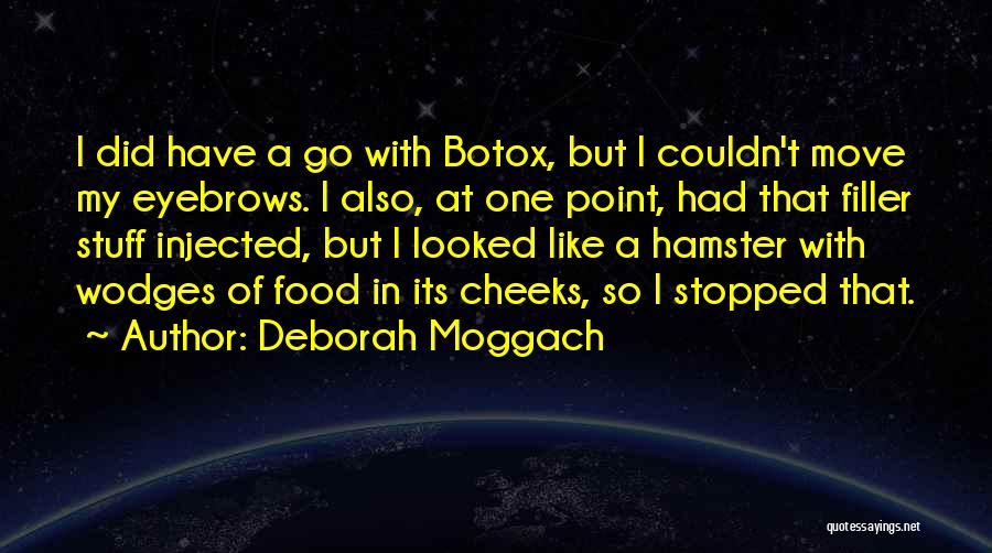 Deborah Moggach Quotes 1882517