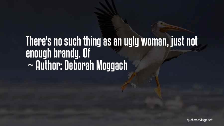 Deborah Moggach Quotes 2118728