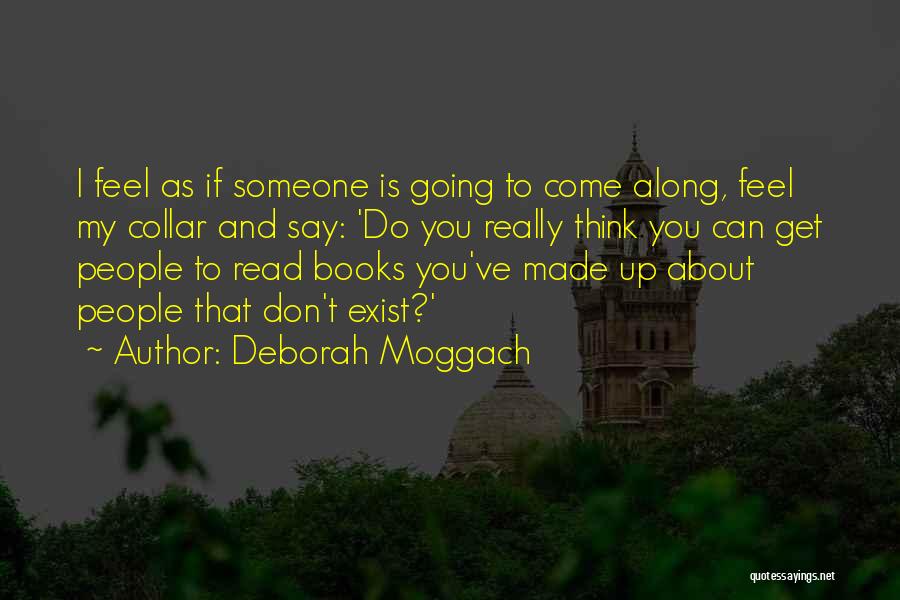 Deborah Moggach Quotes 272547