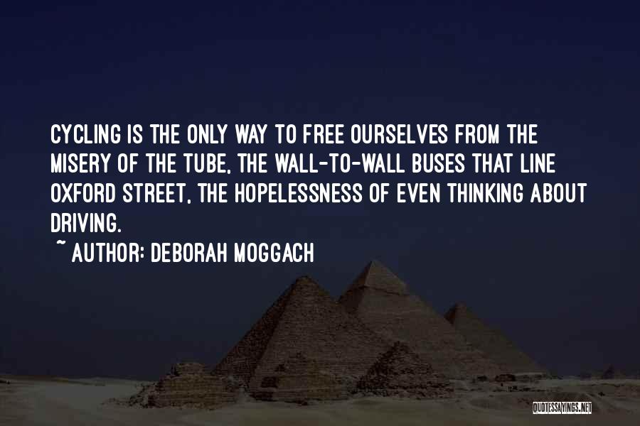 Deborah Moggach Quotes 469528