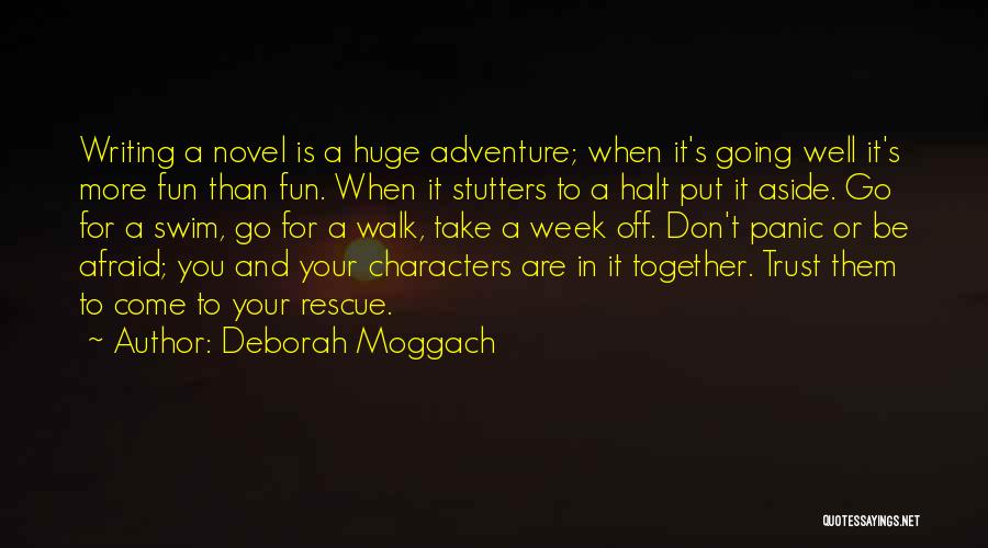 Deborah Moggach Quotes 913079