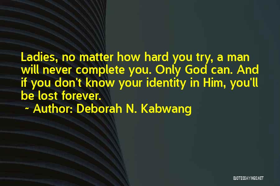 Deborah N. Kabwang Quotes 2199468