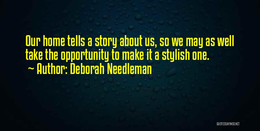 Deborah Needleman Quotes 1769036