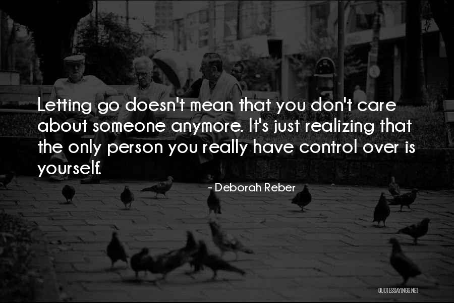 Deborah Reber Quotes 671795