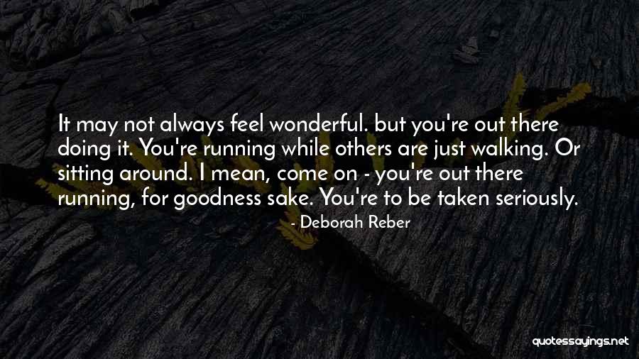 Deborah Reber Quotes 759979