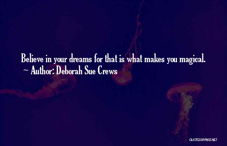 Deborah Sue Crews Quotes 1539428