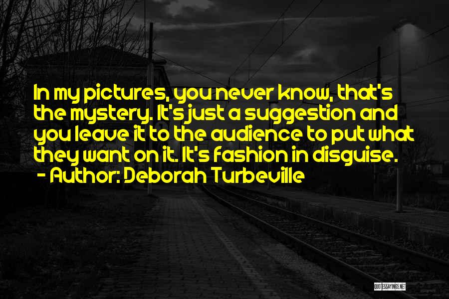 Deborah Turbeville Quotes 2123445