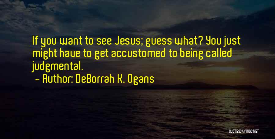 DeBorrah K. Ogans Quotes 1151877